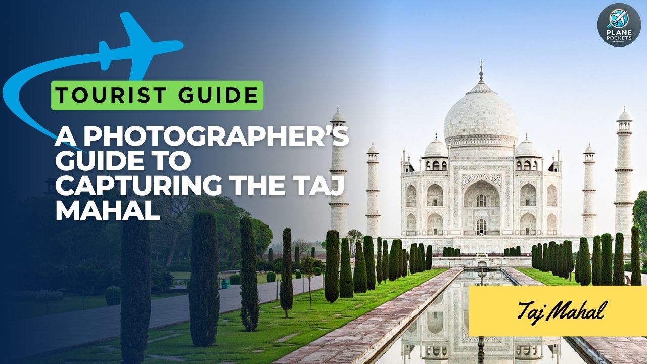 A guide to Taj mahal